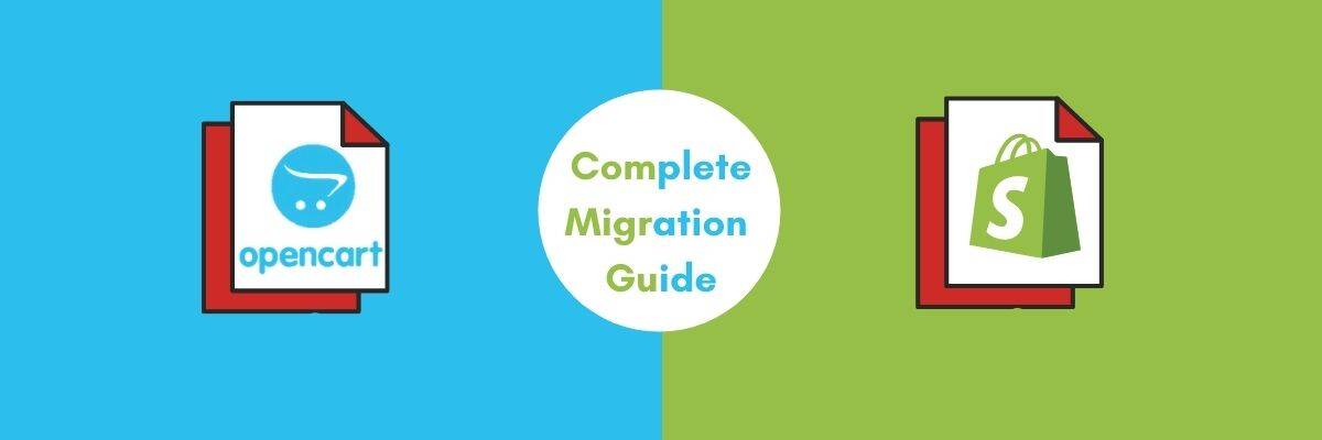 how to migrate from opencart to shopify complete guide