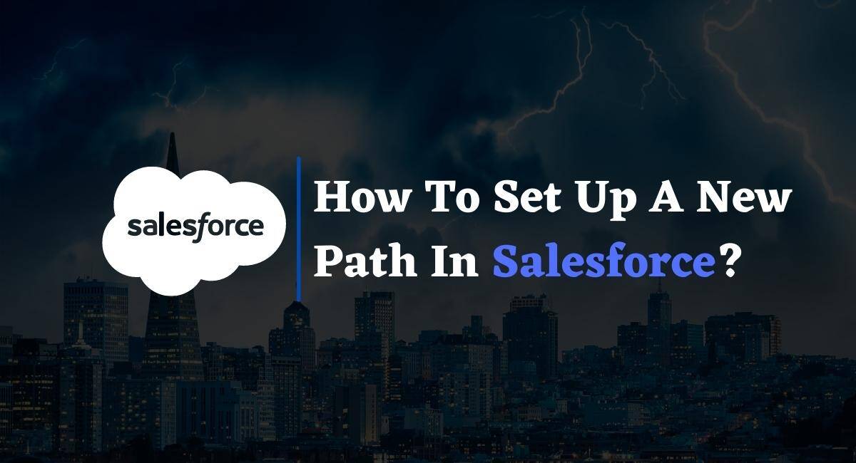 Set Up A New Path In Salesforce