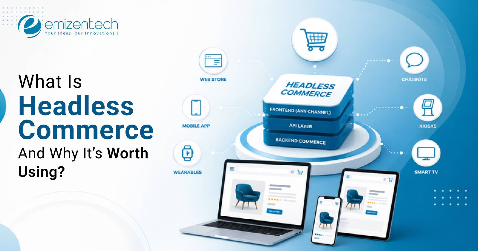 What is Headless Commerce And Why It’s Worth Using?