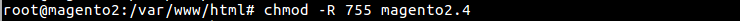 26 chmod -R 755 magento2.4