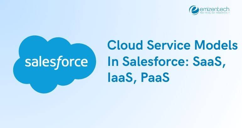 Cloud Service Models In Salesforce