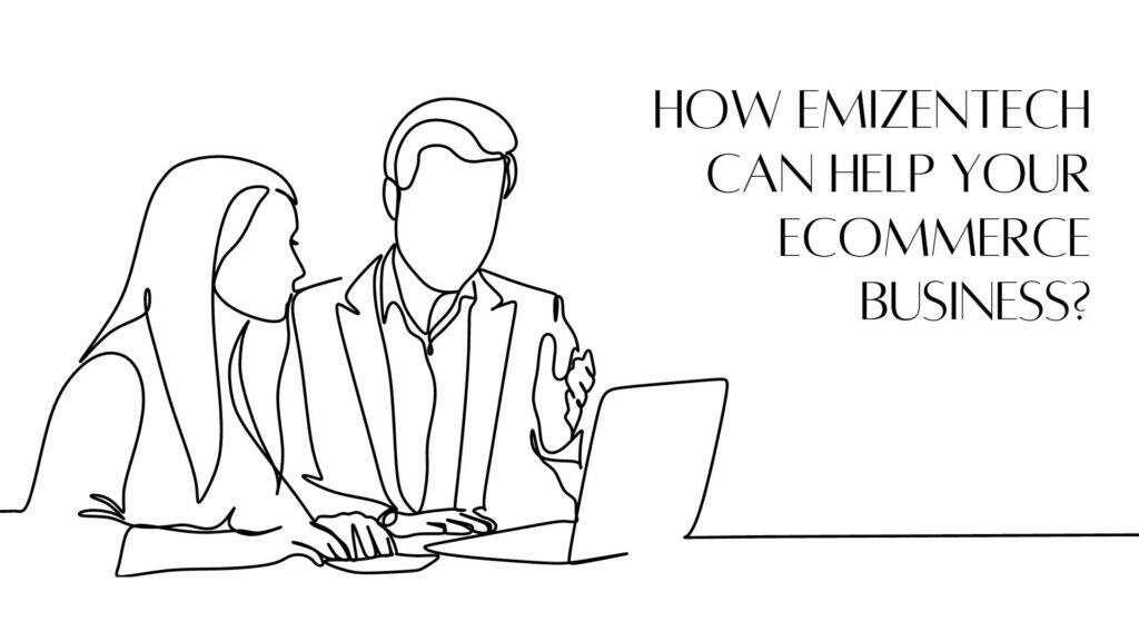 how can we help you with your eCommerce business