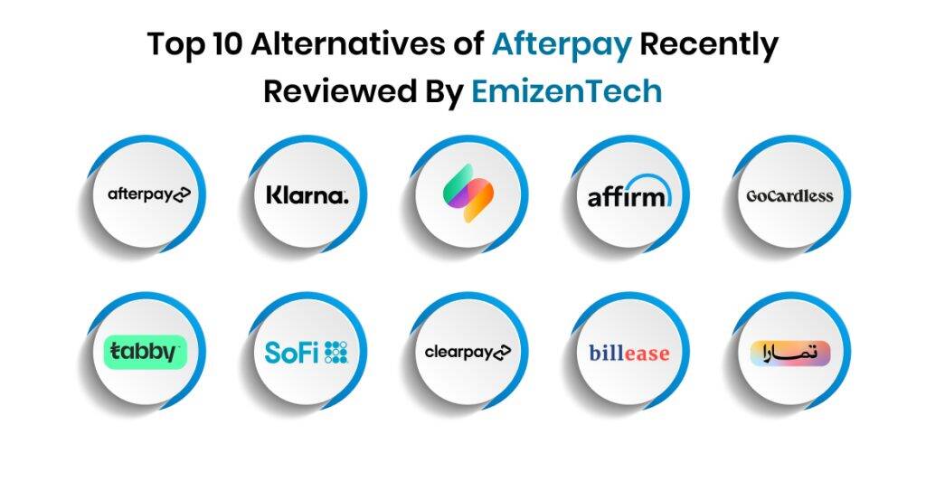 Top 10 Alternatives of Afterpay Recently Reviewed By EmizenTech