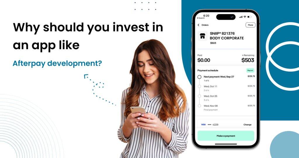 Why should you invest in an app like Afterpay development? 