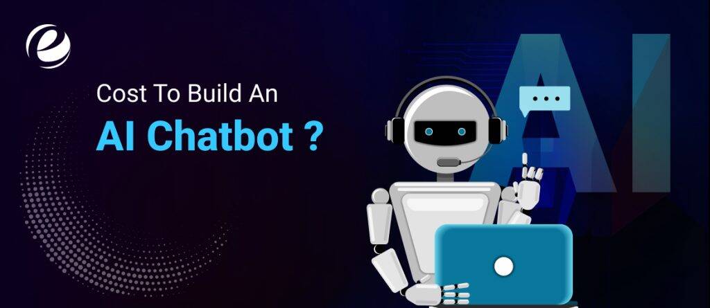 Cost to Build an AI Chatbot
