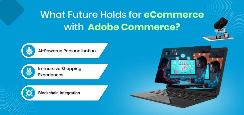 How Adobe Commerce will Shape the Future of eCommerce?