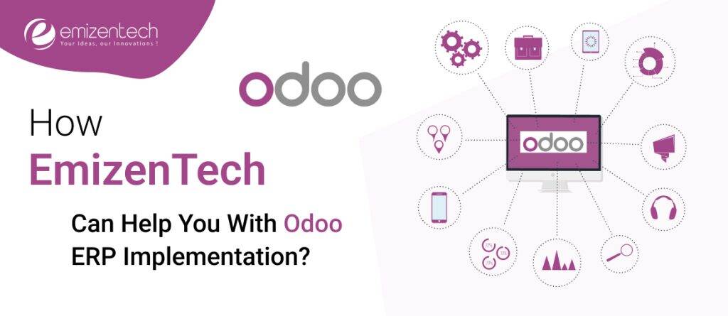 How EmizenTech Can Help You With Odoo ERP Implementation?