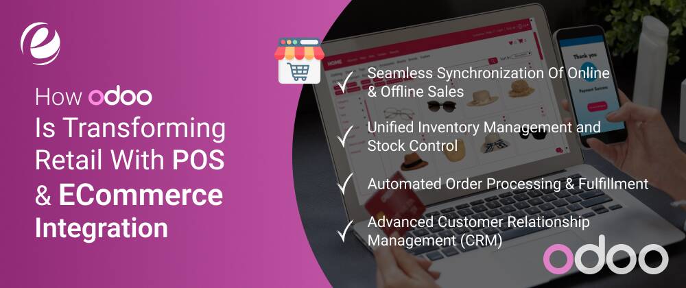 How Odoo is Transforming Retail with POS & eCommerce Integration