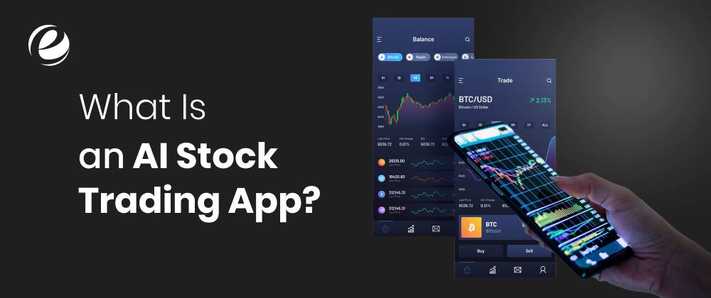 What is an AI Stock Trading App?