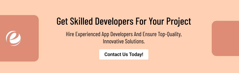 Get Skilled Developers for Your Project