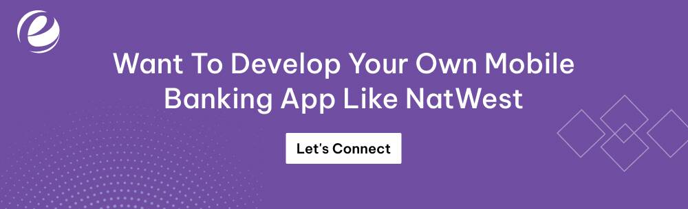 Want To Develop Your Own Mobile Banking App Like NatWest 