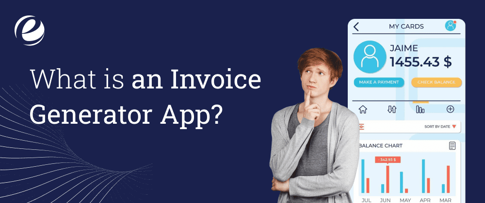 What is an Invoice Generator App?
