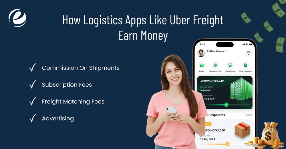 How Logistics Apps Like Uber Freight Earn Money