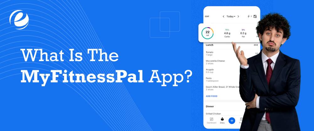 What Is The MyFitnessPal App?