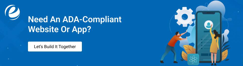 Need an ADA-compliant website or app? 