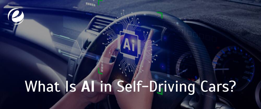 What Is AI in Self-Driving Cars?