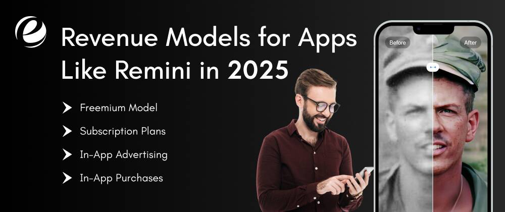 Revenue Models for Apps Like Remini in 2025