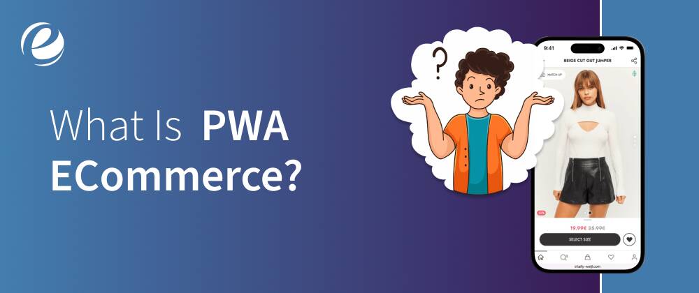 What is PWA ECommerce?