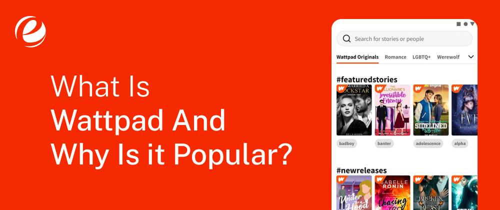 What Is Wattpad, And Why Is it Popular?