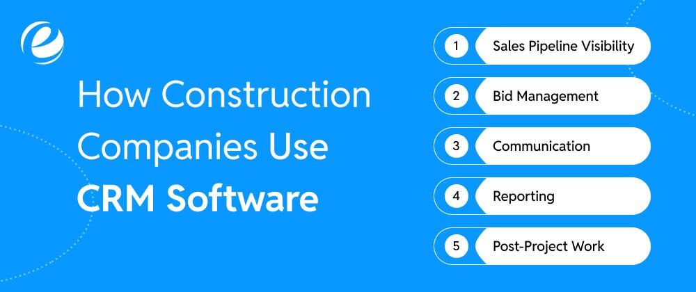 How Construction Companies Use CRM Software