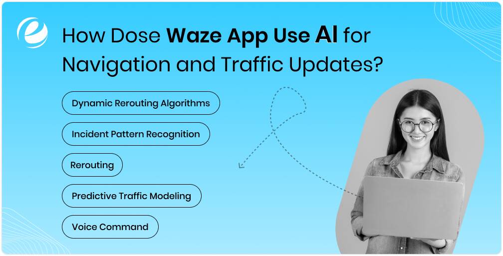 How Does Waze App Use AI for Navigation and Traffic Updates?