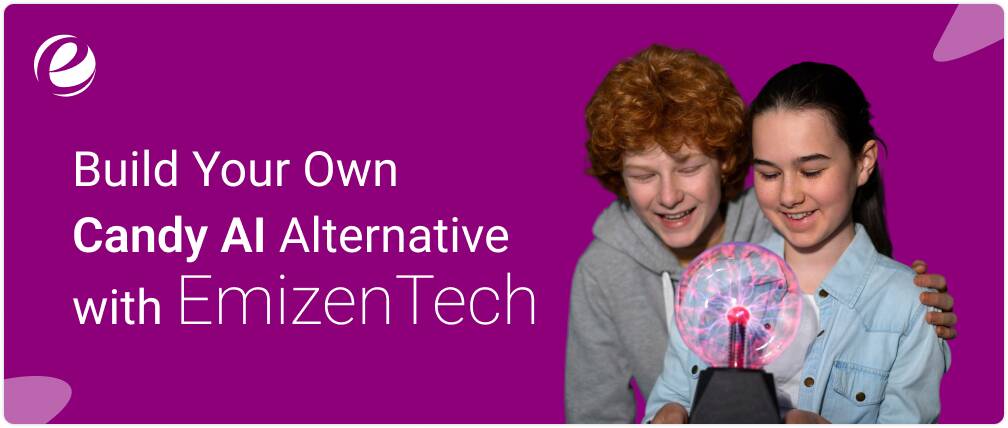 Build Your Own Candy AI Alternative with EmizenTech