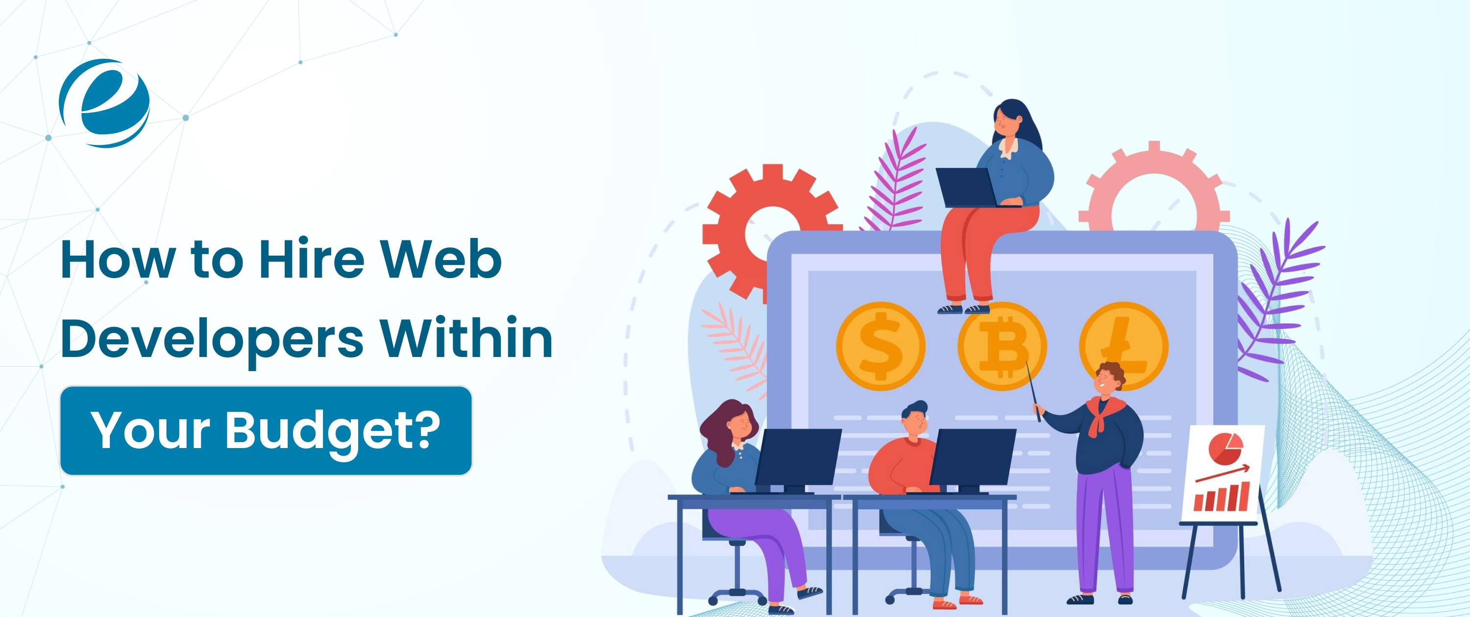 How to Hire Web Developers Within Your Budget?