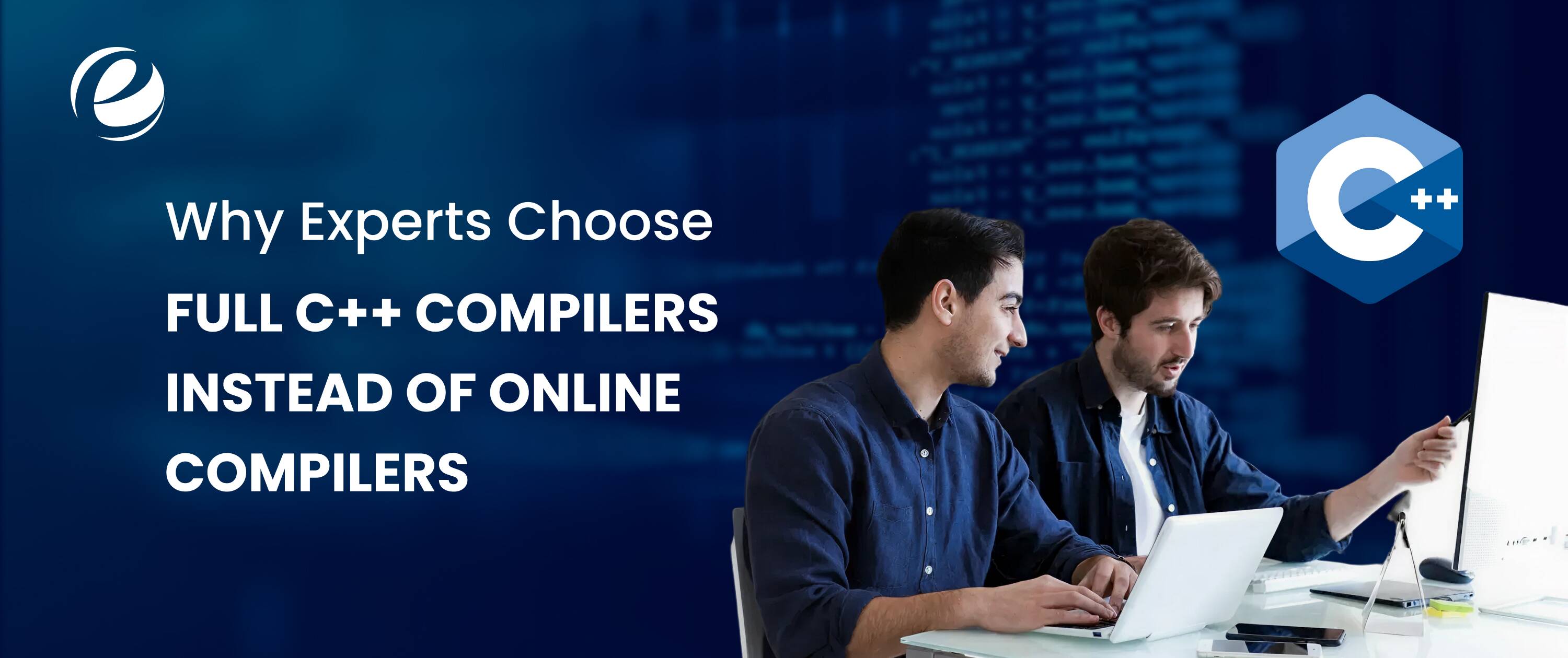 Why Do Experts Choose Full C++ Compilers Instead of Online Compilers?