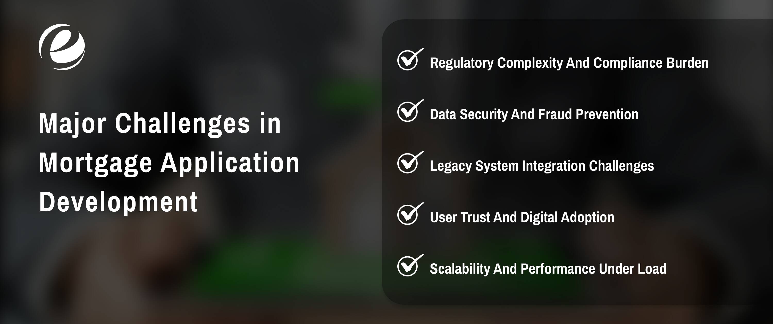 Major Challenges in Mortgage Application Development