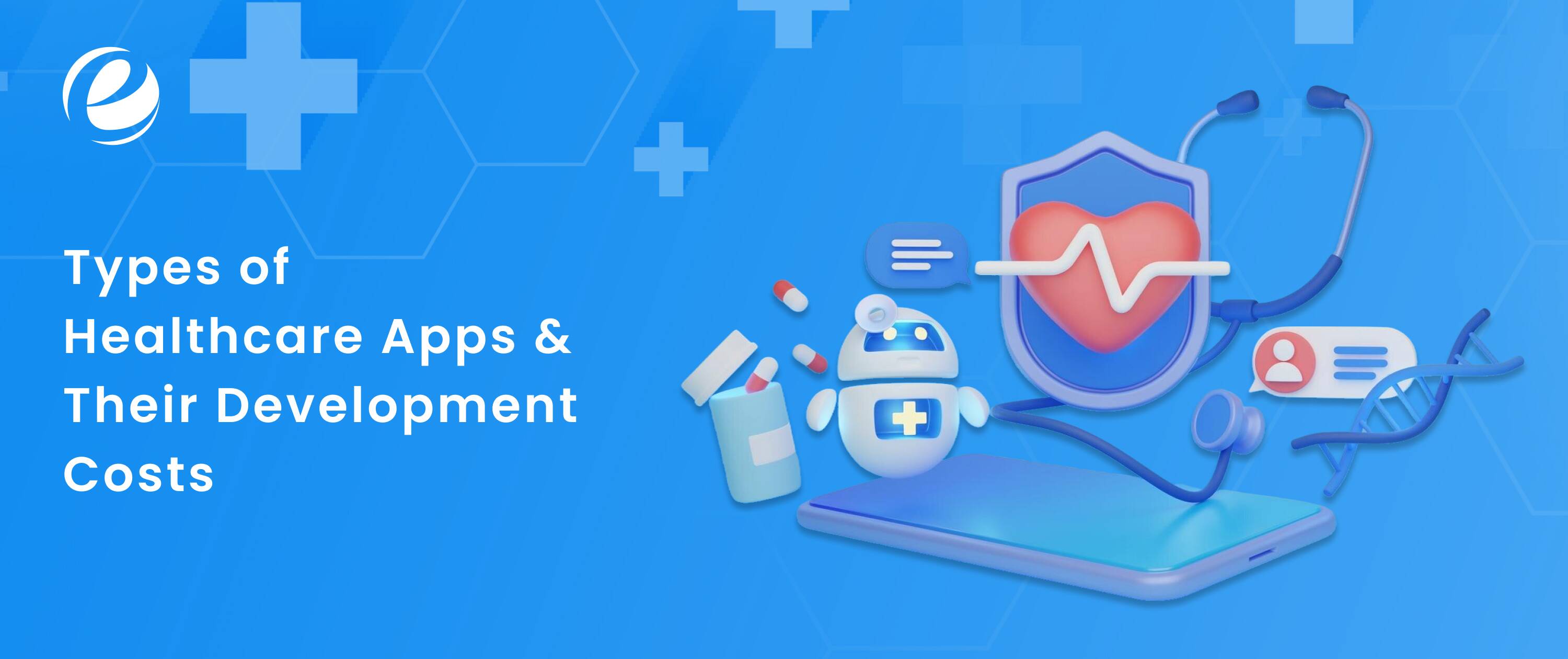 Types of Healthcare Apps & Their Development Costs