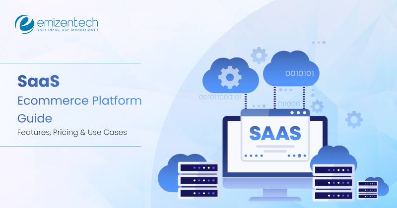 SaaS Ecommerce Platform Guide: Features, Pricing & Use Cases