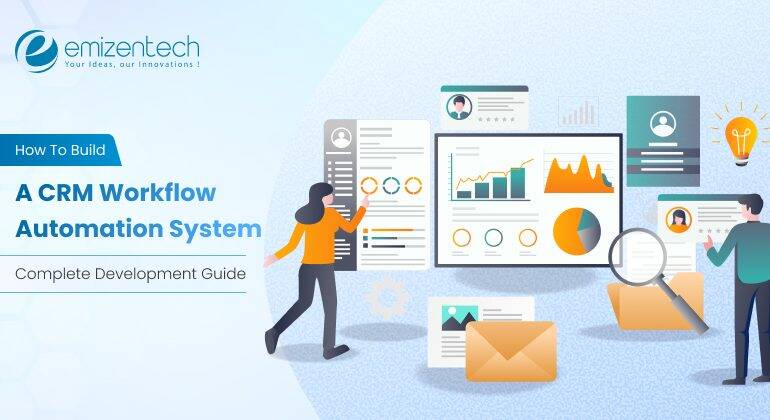 How To Build A CRM Workflow Automation System