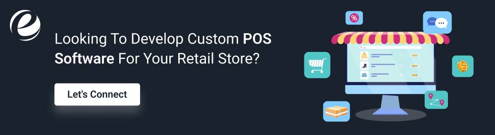 Looking to Develop Custom POS Software for Your Retail Store?