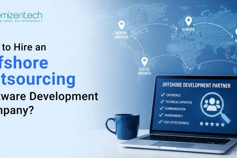 How to Hire an Offshore Outsourcing Software Development Company