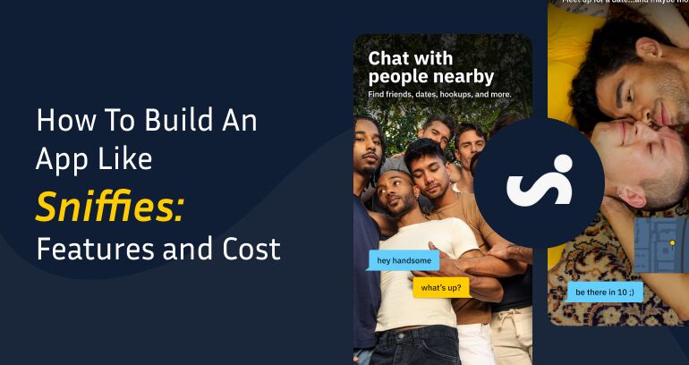 How To Build An App Like Sniffies Features And Cost   Frame 3350602 