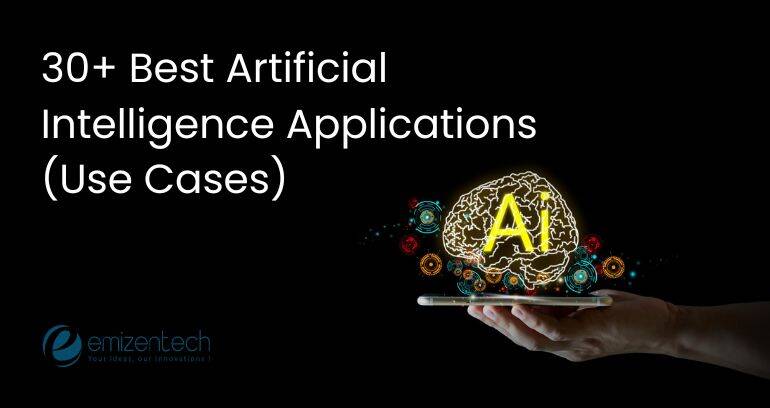 30+ Best Artificial Intelligence (AI) Applications (Use Cases) in 2024