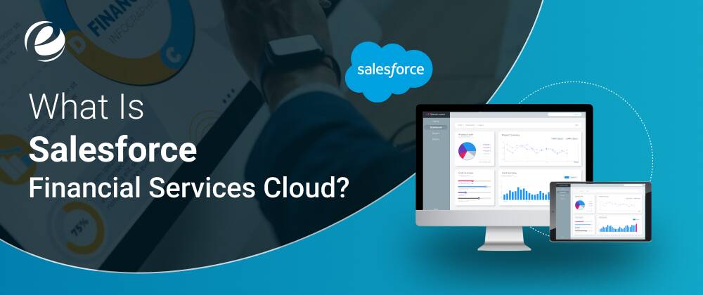 What is Salesforce Financial Services Cloud?