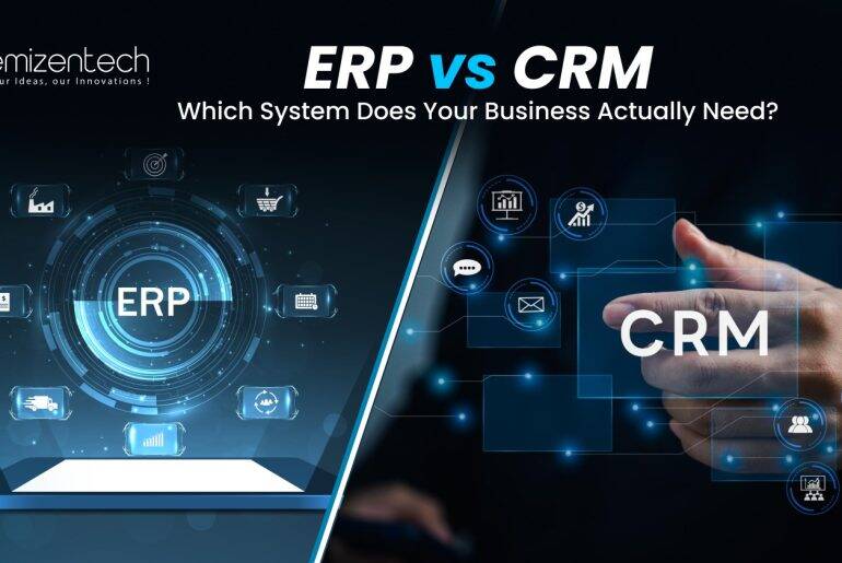 ERP vs CRM-Which Does Your Business Actually Need