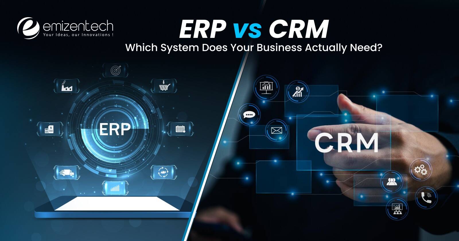ERP vs CRM-Which Does Your Business Actually Need