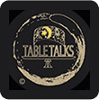 Table Talks