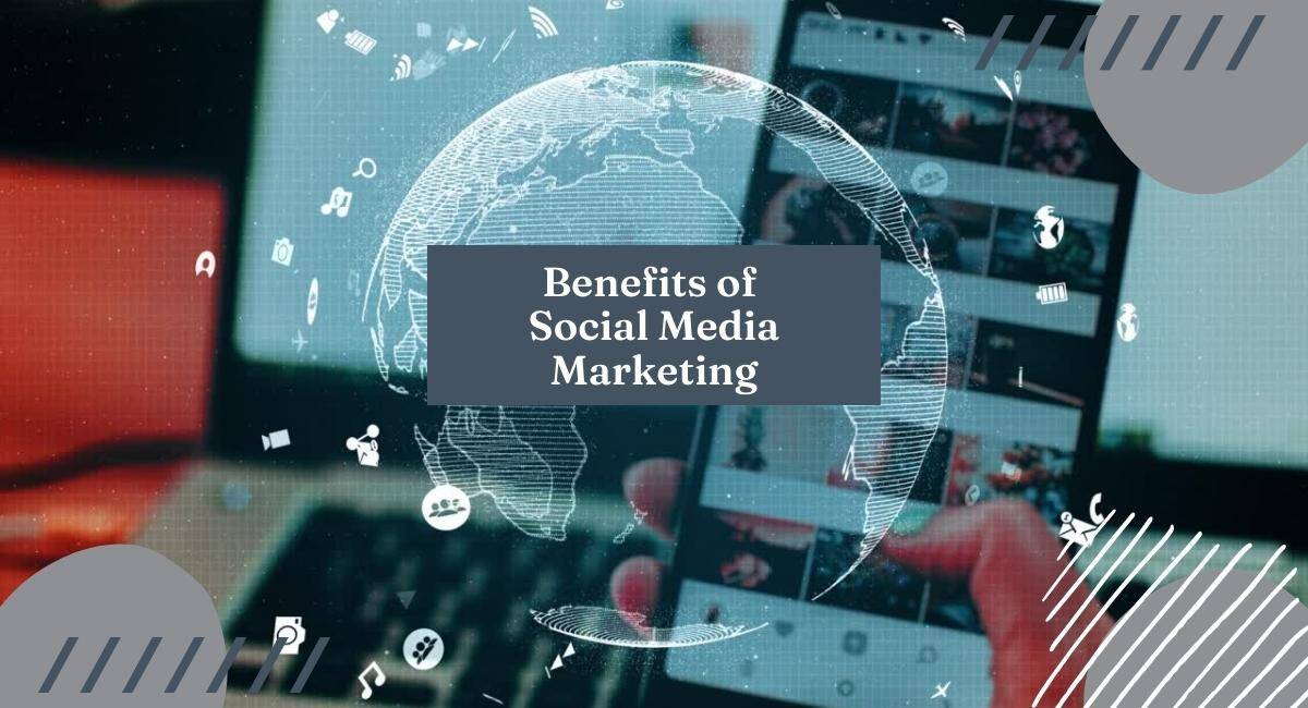 Benefits of Social Media Marketing for Online Business